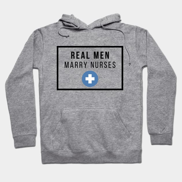 Real Men marry Nurses black text design Hoodie by BlueLightDesign